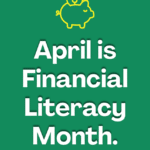 April is Financial Literacy Month